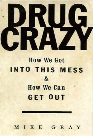 book cover for Drug Crazy by Mike Gray